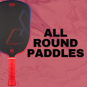 All-Round Pickleball Paddles